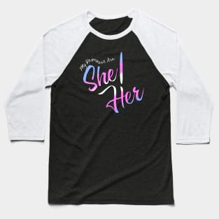 My Pronouns Are She/Her (Trans Pride Script) Baseball T-Shirt